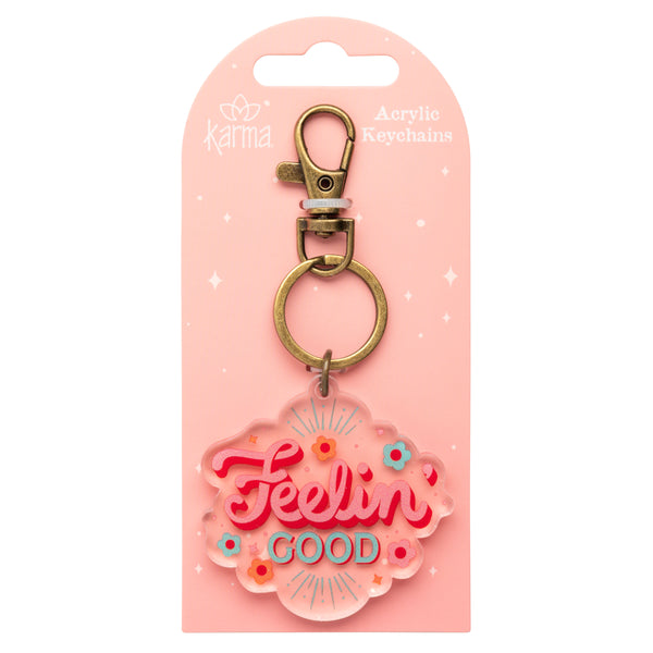 ACRYLIC KEYCHAIN - FEELIN GOOD