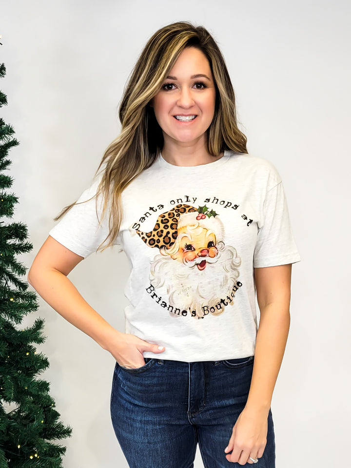 SANTA ONLY SHOPS AT BRIANNE'S BOUTIQUE T-SHIRT